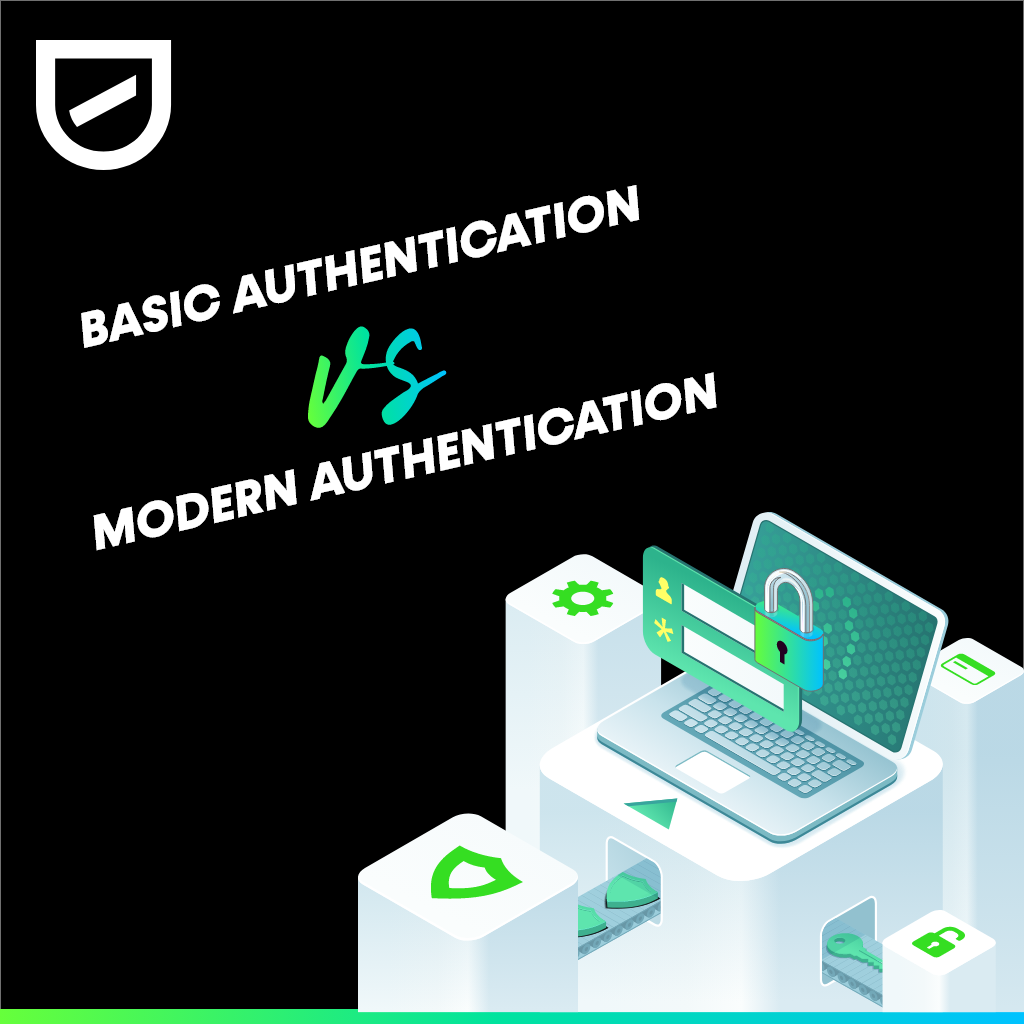Basic vs Modern Authentication